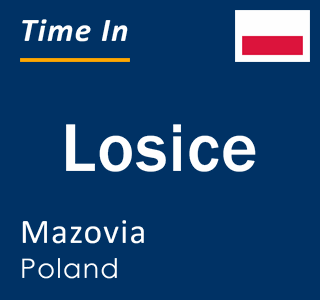 Current local time in Losice, Mazovia, Poland