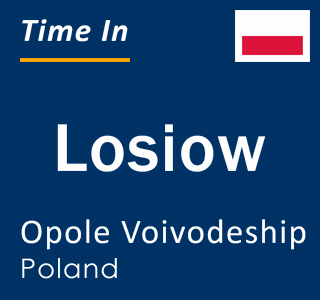 Current local time in Losiow, Opole Voivodeship, Poland