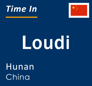 Current local time in Loudi, Hunan, China
