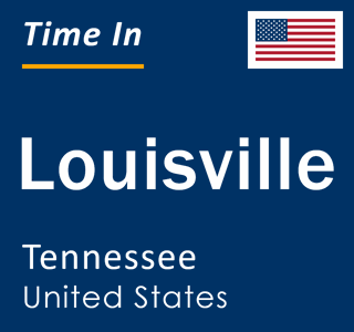 Current local time in Louisville, Tennessee, United States