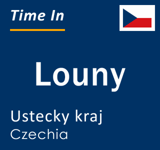 Current local time in Louny, Ustecky kraj, Czechia