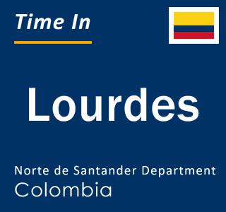 Current local time in Lourdes, Norte de Santander Department, Colombia