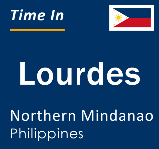 Current local time in Lourdes, Northern Mindanao, Philippines