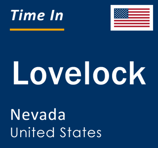 Current local time in Lovelock, Nevada, United States