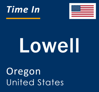 Current local time in Lowell, Oregon, United States