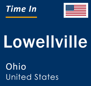 Current local time in Lowellville, Ohio, United States