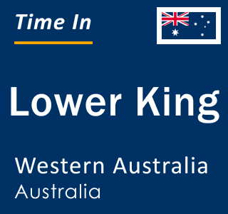 Current local time in Lower King, Western Australia, Australia