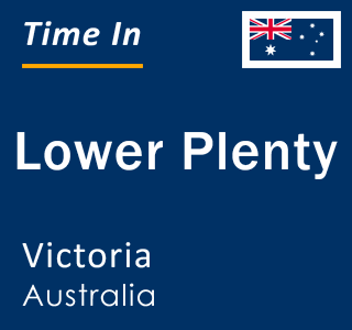 Current local time in Lower Plenty, Victoria, Australia