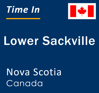 Current time in Lower Sackville, Nova Scotia, Canada