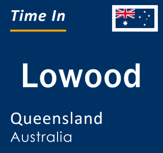 Current local time in Lowood, Queensland, Australia