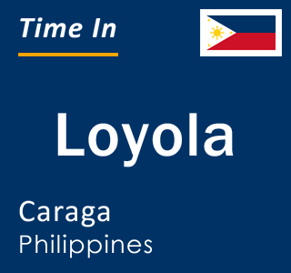 Current local time in Loyola, Caraga, Philippines