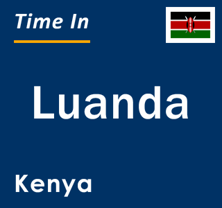 Current local time in Luanda, Kenya