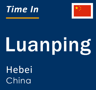 Current local time in Luanping, Hebei, China