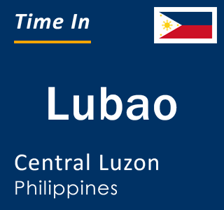 Current local time in Lubao, Central Luzon, Philippines
