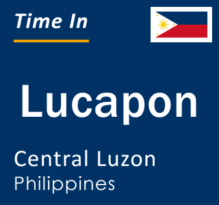 Current local time in Lucapon, Central Luzon, Philippines