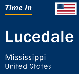 Current local time in Lucedale, Mississippi, United States