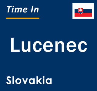Current local time in Lucenec, Slovakia