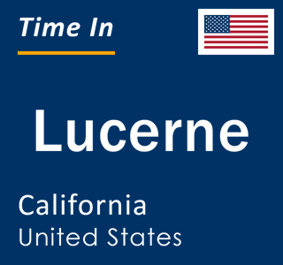 Current local time in Lucerne, California, United States