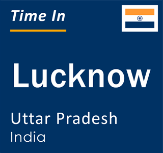 Current time in Lucknow, Uttar Pradesh, India