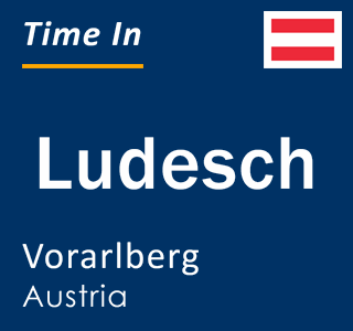 Current local time in Ludesch, Vorarlberg, Austria