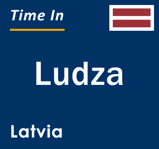 Current local time in Ludza, Latvia