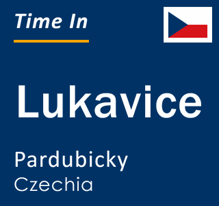 Current local time in Lukavice, Pardubicky, Czechia
