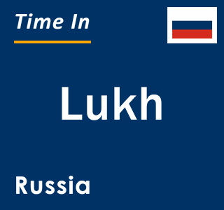 Current local time in Lukh, Russia