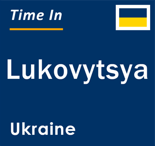 Current local time in Lukovytsya, Ukraine