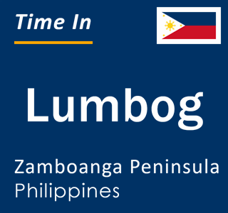 Current local time in Lumbog, Zamboanga Peninsula, Philippines