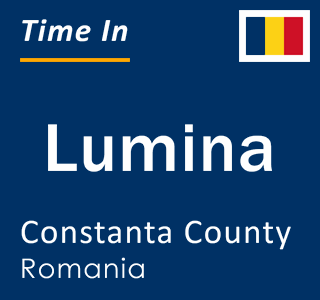 Current local time in Lumina, Constanta County, Romania
