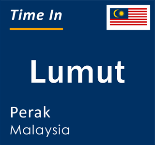 Current local time in Lumut, Perak, Malaysia