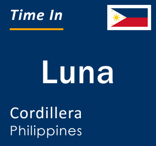 Current local time in Luna, Cordillera, Philippines