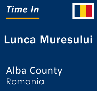 Current local time in Lunca Muresului, Alba County, Romania