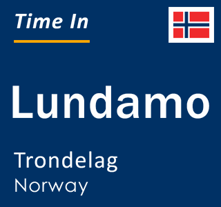Current local time in Lundamo, Trondelag, Norway