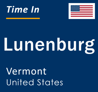 Current local time in Lunenburg, Vermont, United States