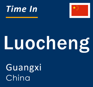 Current local time in Luocheng, Guangxi, China