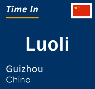Current local time in Luoli, Guizhou, China