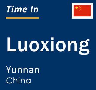 Current local time in Luoxiong, Yunnan, China