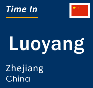 Current local time in Luoyang, Zhejiang, China