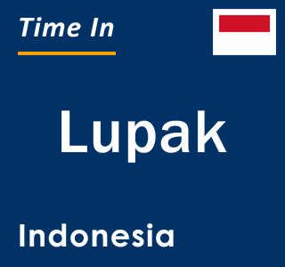 Current local time in Lupak, Indonesia