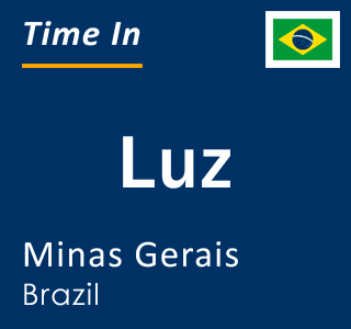 Current local time in Luz, Minas Gerais, Brazil