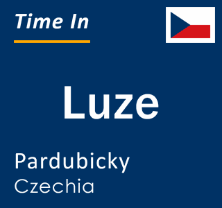 Current local time in Luze, Pardubicky, Czechia