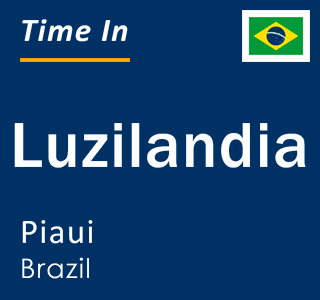Current local time in Luzilandia, Piaui, Brazil