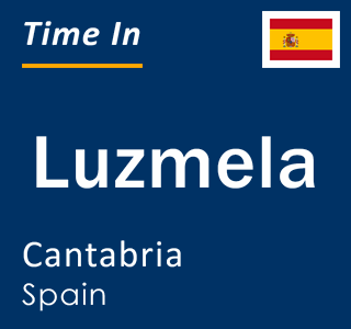 Current local time in Luzmela, Cantabria, Spain