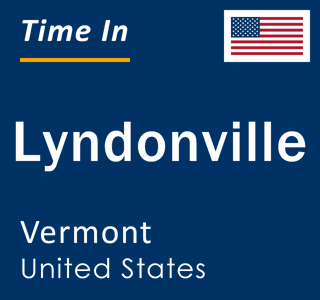 Current local time in Lyndonville, Vermont, United States
