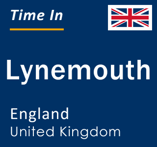 Current local time in Lynemouth, England, United Kingdom