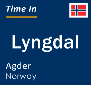 Current local time in Lyngdal, Agder, Norway
