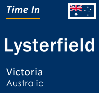 Current local time in Lysterfield, Victoria, Australia