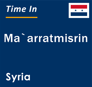 Current local time in Ma`arratmisrin, Syria