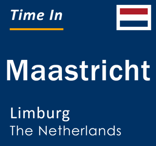 Current local time in Maastricht, Limburg, The Netherlands